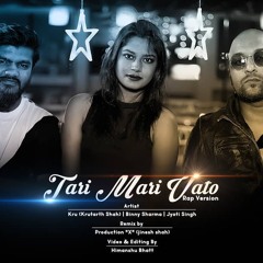 Tari Mari Vato - Rap Version Order Order Out Of Order Kru , Binny Sharma, Jyoti Singh (Trap