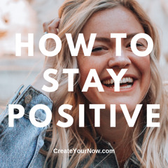 1514 How to Stay Positive