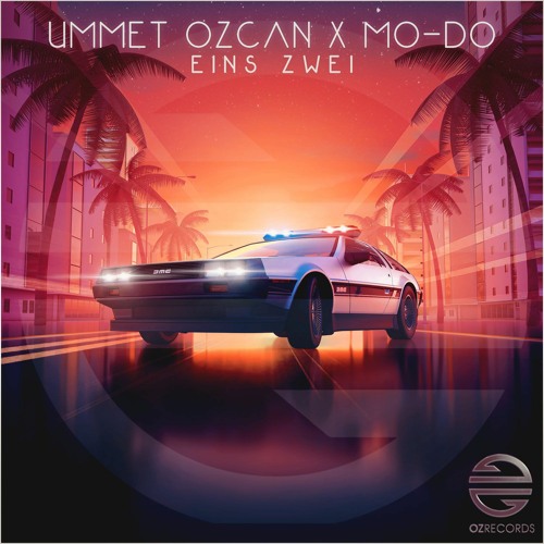 Ummet Ozcan X Mo Do Eins Zwei Out Now By Oz Records