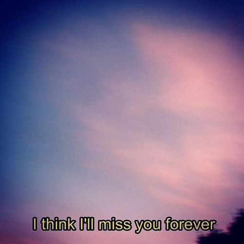 officially missing you :o