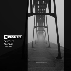 Kaspiann - Cancel EP [PRRUKD19005]
