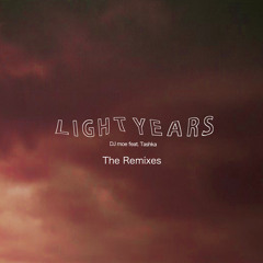 LIGHT YEARS (D4UER Remix) [feat. Tashka] 【OUT NOW!!】