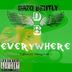 Dazo Bently - Everywhere (prod. by slumpman)