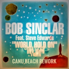 Bob Sinclar - World hold on (CANU Beach Rework / Snippet)