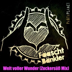 Welt voller Wunder (Zuckersüß Mix)