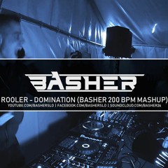 Rooler - Domination (Basher 200 BPM Mashup)