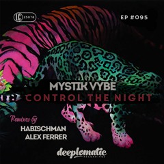 Mystik Vybe - Control The Night (Alex Ferrer Remix / Snippet)