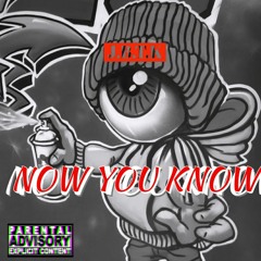 Now You Know (Prod. By CashMoneyAP)