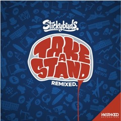 Stickybuds - Take A Stand (Skope Remix)