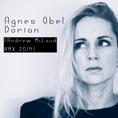 Agnes Obel - Dorian (Andrew McLoud RMX 2019)