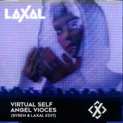 Virtual Self - ANGEL VOICES (LaXal & Syren UK Hardcore Edit)