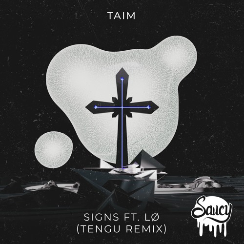 Taim - Signs Ft. LØ (Tengu Remix)