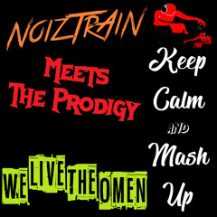 NoizTrAiN meets The Prodigy - We Live The Omen