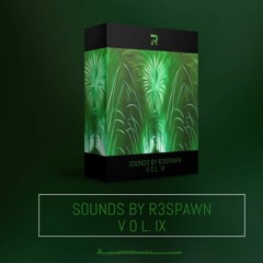 Sounds By R3SPAWN Vol. 9