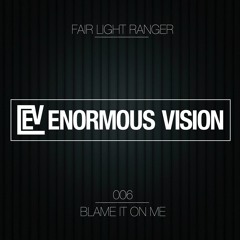 Fair Light Ranger - Blame It On Me