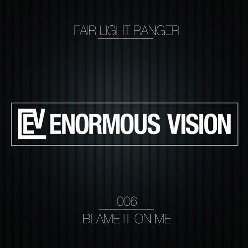 Fair Light Ranger - Blame It On Me