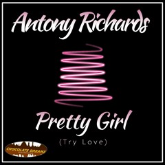 Antony Richards - Pretty Girl (Try Love) - Snippet
