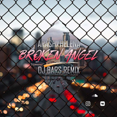 Broken Angel (DJ BARS Remix)