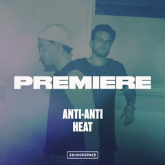 Premiere: Anti-Anti - Heat [Exploited Ghetto]