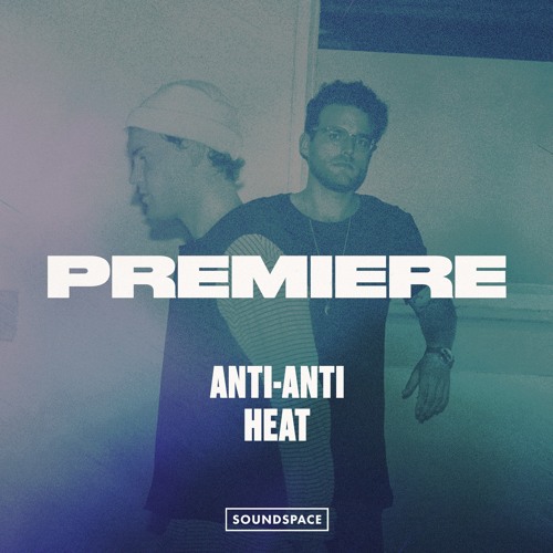 Premiere: Anti-Anti - Heat [Exploited Ghetto]