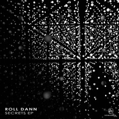 Roll Dann - Secrets EP (Soma541d)