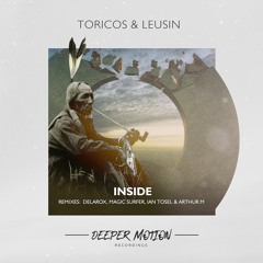 Toricos & Leusin - Inside (Ian Tosel & Arthur M Remix) [Deeper Motion Recordings]