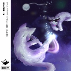 Kittronic [Convexity & EXZAUST] - Cosmic Kittens (DeltaHedron Remix)