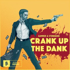 Gammer & Stonebank - Crank Up The Dank