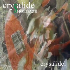 Crysalide 1