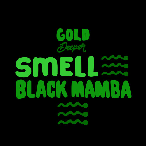 Smell - Black Mamba [GOLD DIGGER / GOLD DEEPER]