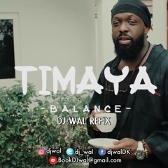 Timaya - Balance (DJ Wal Refix)