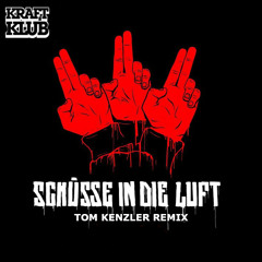 Kraftklub - Schüsse in die Luft (Tom Kenzler Remix)
