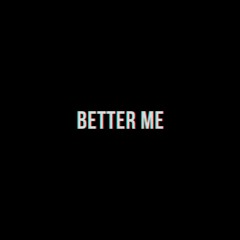 Better Me (Acoustic)