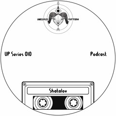 UP Series 010 - Shatalov (RU) March 2019