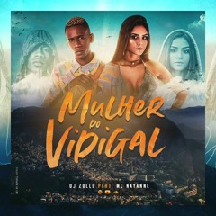 DJ Zullu part. MC Nayanne - Mulher do Vidigal (Áudio Oficial)