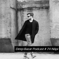 Deep-Bazar Podcast # 74 Nōpi