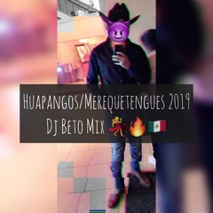 Huapangos/Merequetengues Lo Mas Nuevo 2019 Mix
