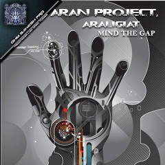 Aran Project, Araugiat - Mind The Gap (OUT NOW!)