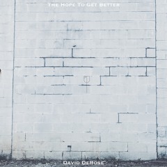 The Hope To Get Better