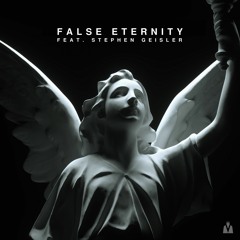 False Eternity (feat. Stephen Geisler)