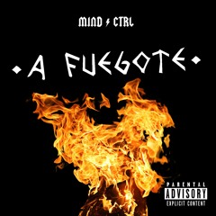MIND CTRL -  A Fuegote (Original Mix)