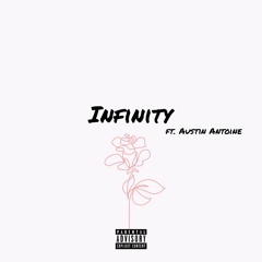 Infinity ft. Austin Antoine