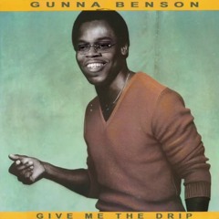 Gunna Benson - Give Me The Drip (Zack Fox Flip)