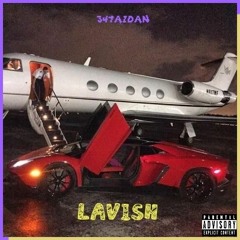 LAVISH