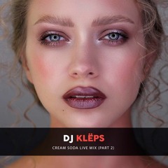 Dj_Klёps - CreamSoda Live Mix (part 2)