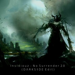 Insidiouz - No Surrender 2.0 (DΛRKS†DE Edit)