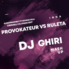PROVOKATEUR RULETA (DJ GHIRI MASHUP)