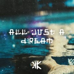 All Just a Dream