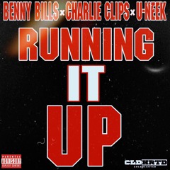 Running It Up(feat. Charlie Clips & U-Neek)