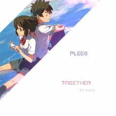 Together (feat. Yuca)